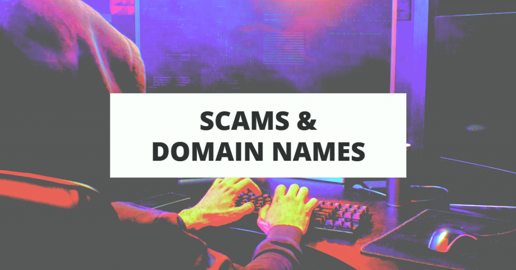 The words "scams & domain names" on a picture of a hacker at a computer terminal