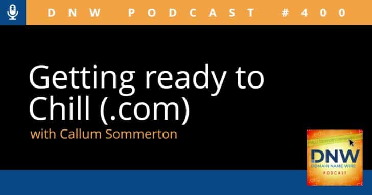 The words "Getting ready to chill (.com) on a black background and "DNW Podcast #400"