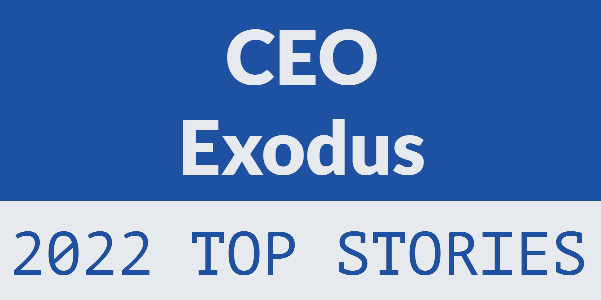 The words 'CEO Exodus' and '2022 Top Stories'