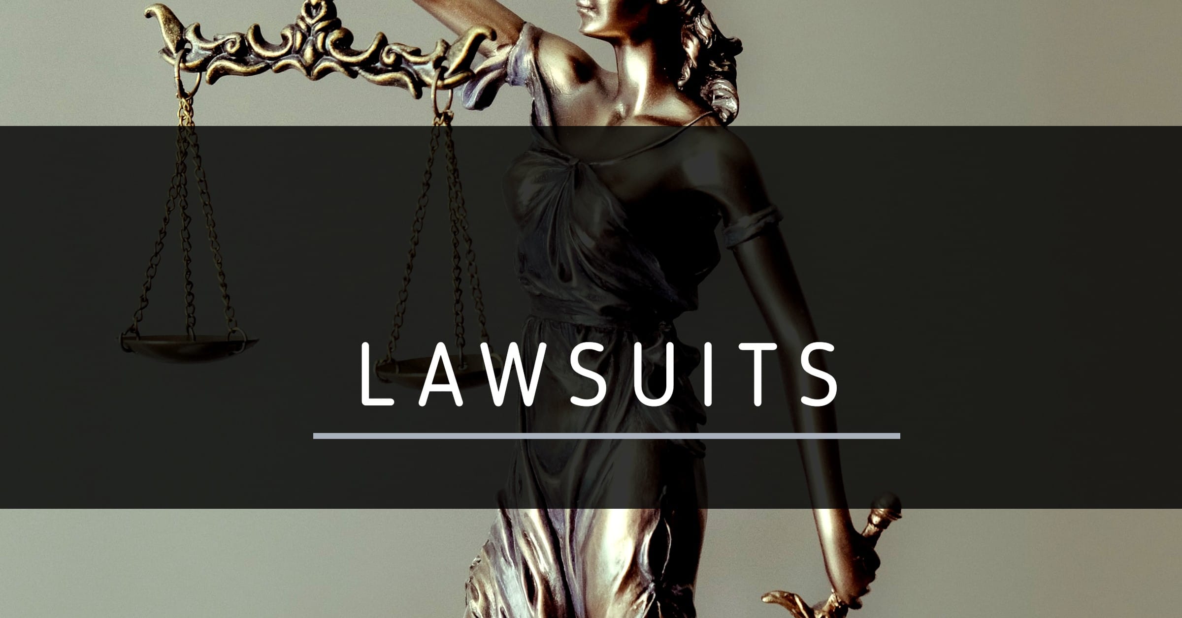 An image of justice with scales and the words "lawsuits"