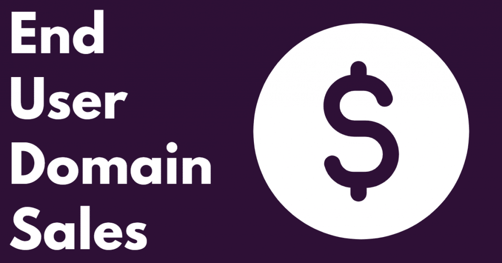 Graphic with purple background and a dollar sign with the words "end user domain sales"