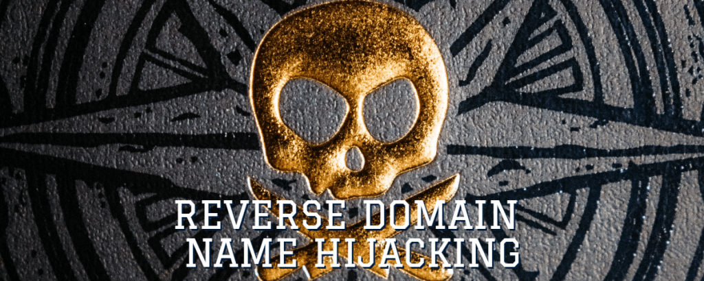 Picture of a gold skull and crossbones with the words "reverse domain name hijacking"