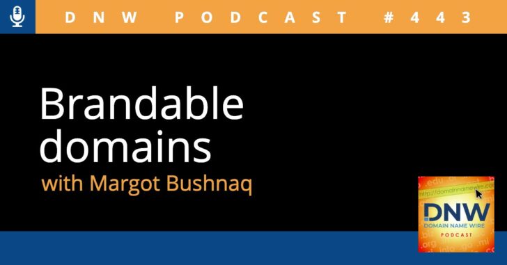 Brandable domains with Margot Bushnaq DNW Podcast #443