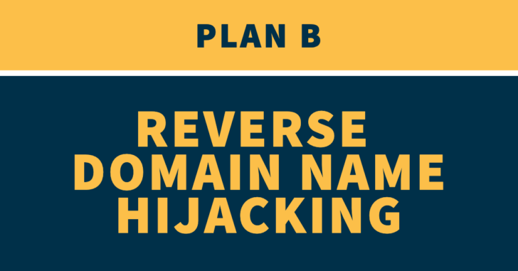 Graphic with words "Plan B Reverse Domain Name Hijacking"